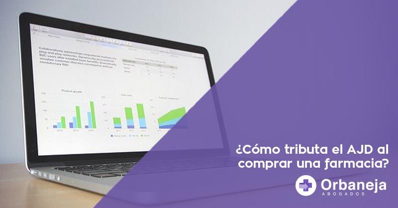 Cómo tributa el AJD al comprar una farmacia