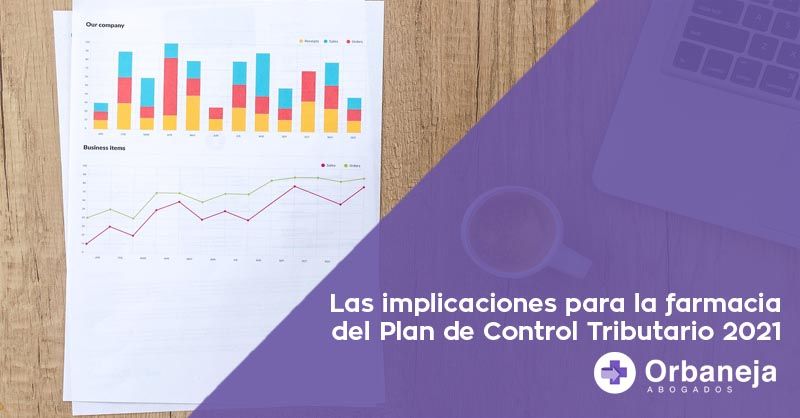 Las implicaciones para la farmacia del Plan de Control Tributario 2021