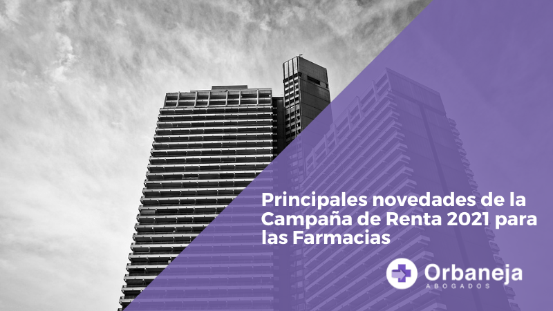Principales novedades de la Campaña de Renta 2021 para las Farmacias