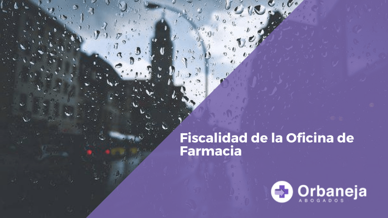 Fiscalidad de la Oficina de Farmacia
