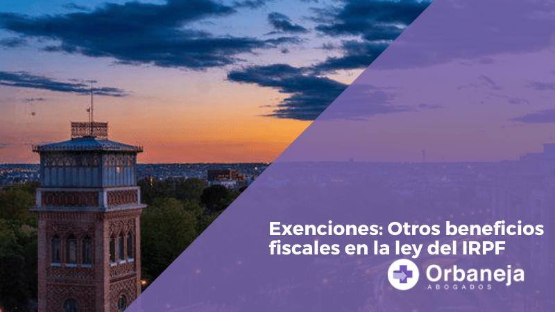 Entrada Exenciones Otros beneficios fiscales en la ley del IRPF