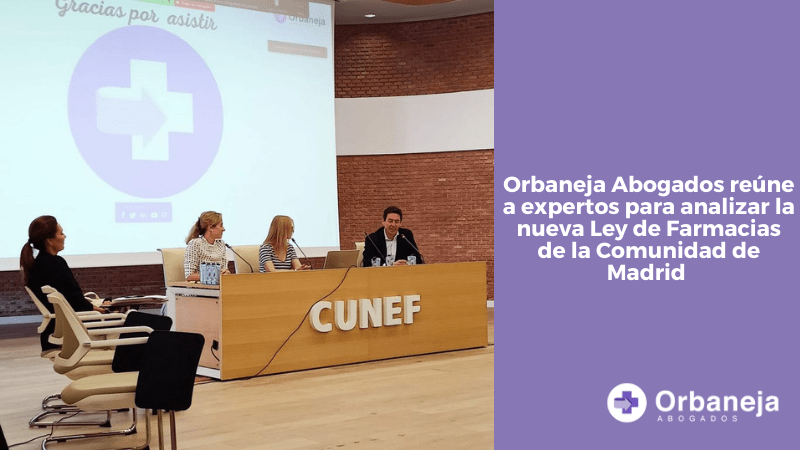 Entrada Orbaneja Abogados reúne a expertos para analizar la nueva Ley de Farmacias de la Comunidad de Madrid